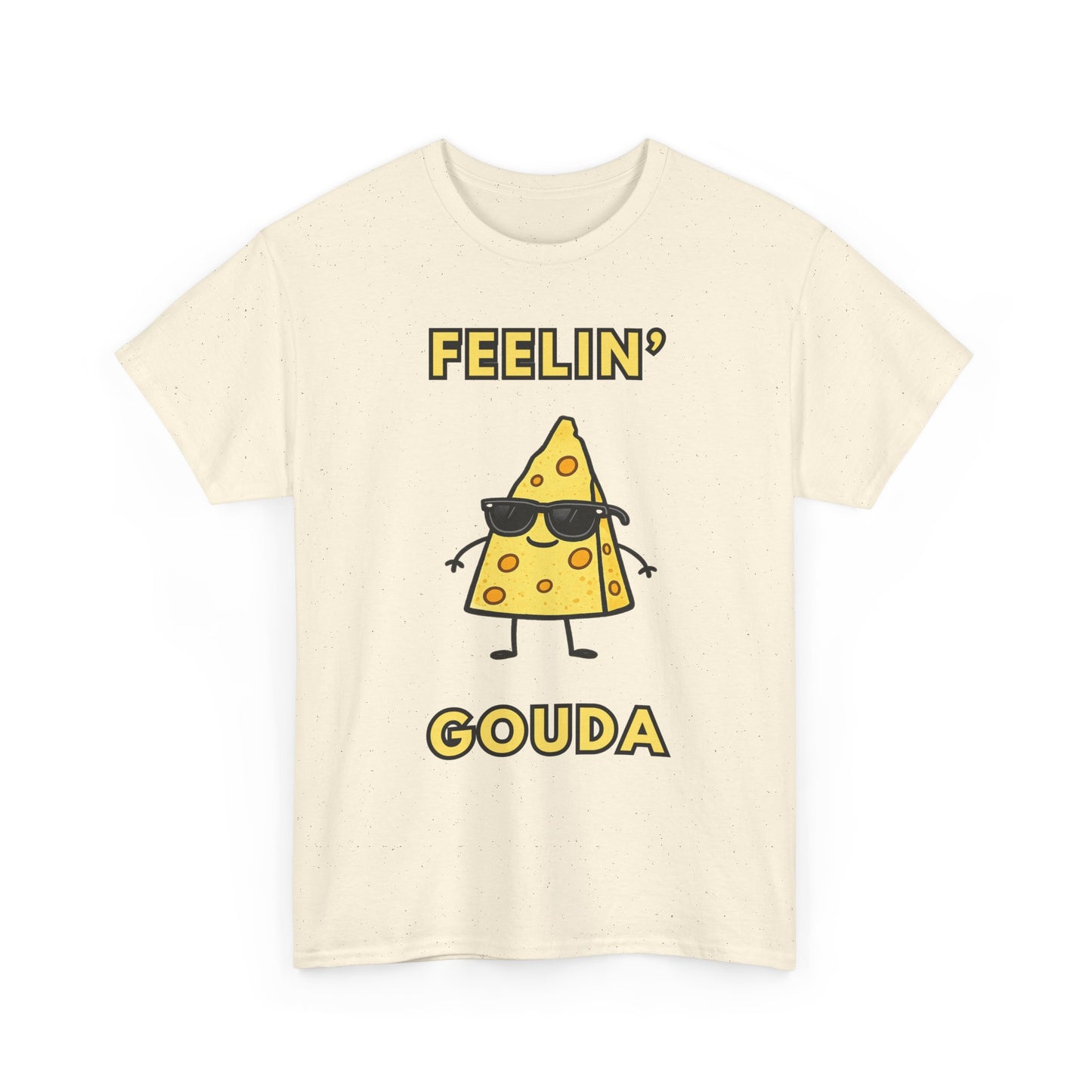 Feelin' Gouda Graphic T-Shirt