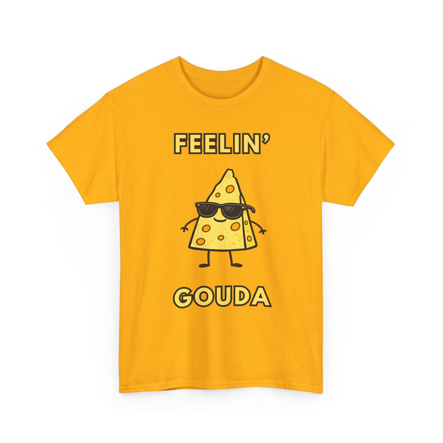 Feelin' Gouda Graphic T-Shirt