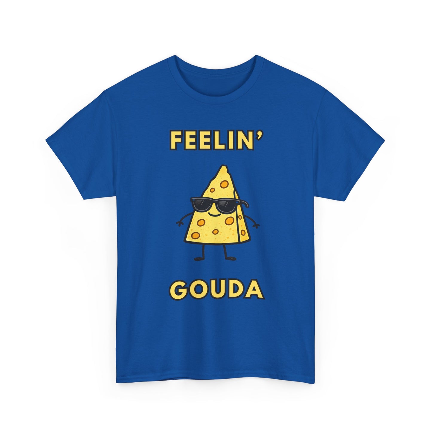 Feelin' Gouda Graphic T-Shirt