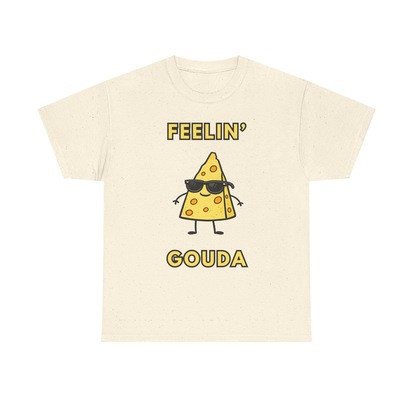 Feelin' Gouda Graphic T-Shirt