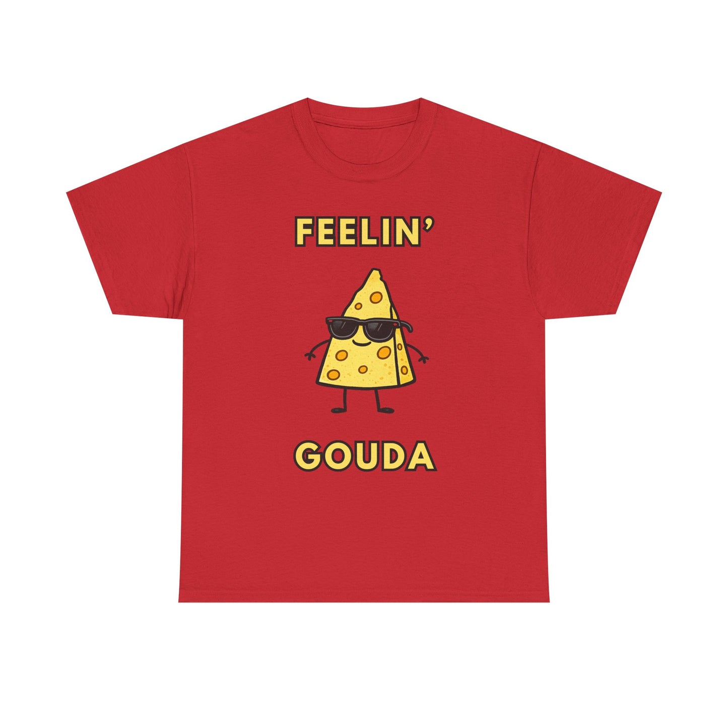 Feelin' Gouda Graphic T-Shirt