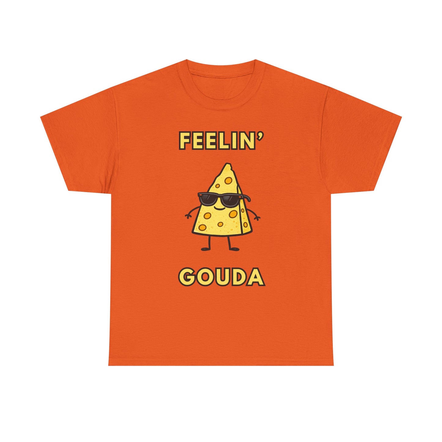 Feelin' Gouda Graphic T-Shirt