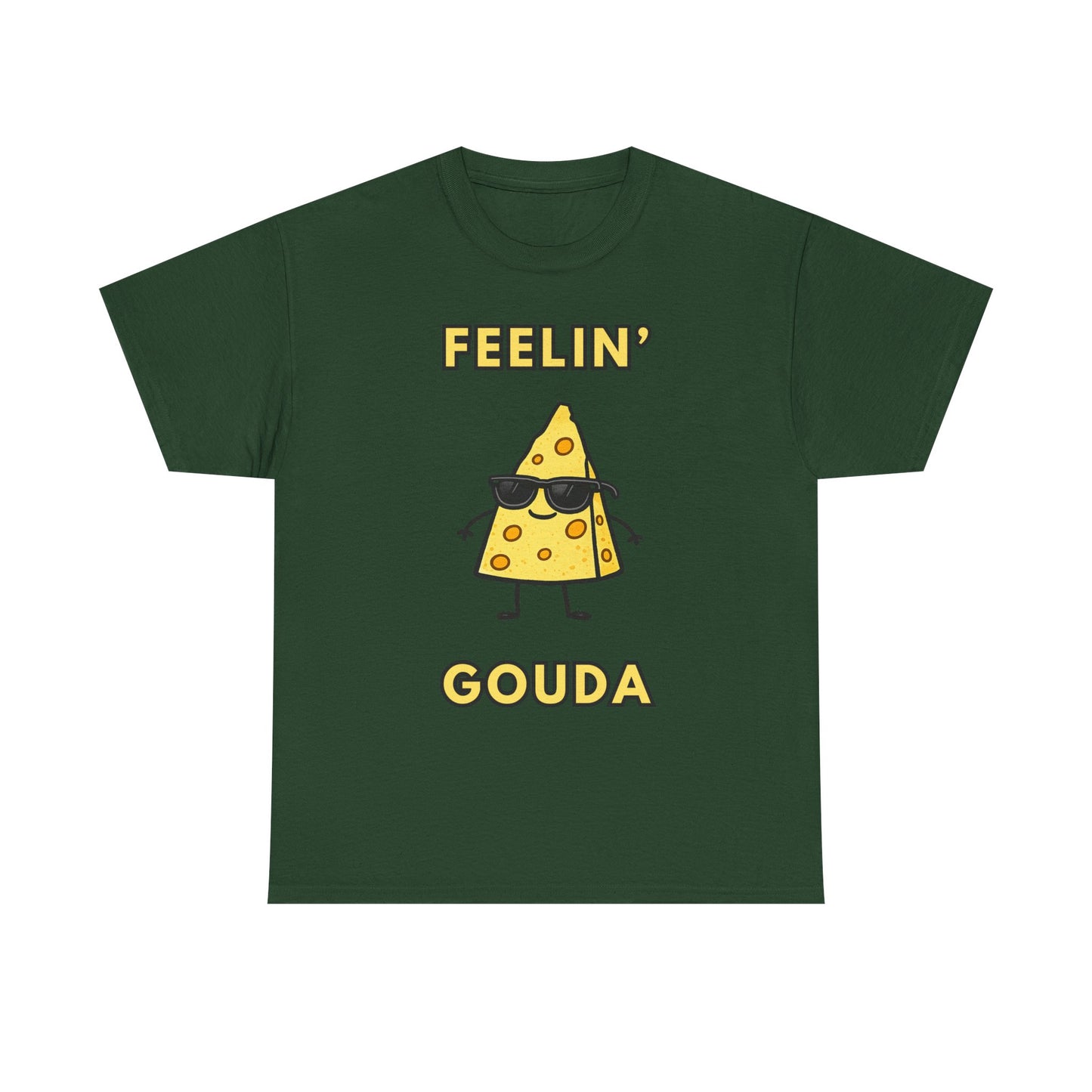 Feelin' Gouda Graphic T-Shirt