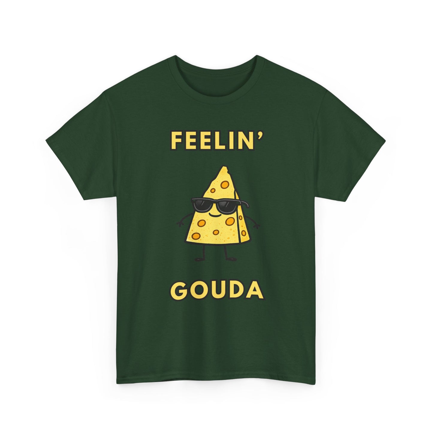 Feelin' Gouda Graphic T-Shirt