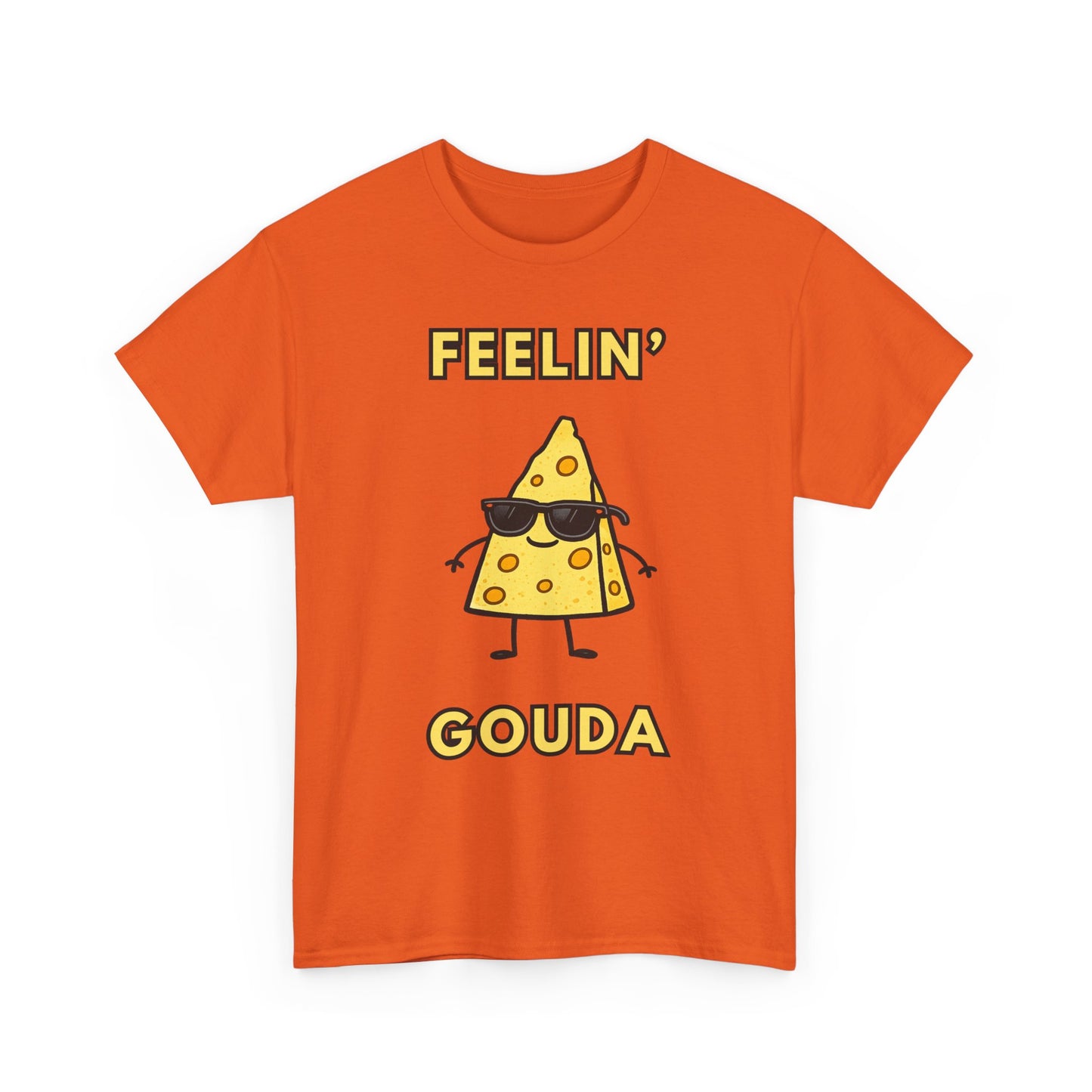 Feelin' Gouda Graphic T-Shirt