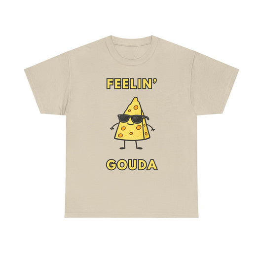 Feelin' Gouda Graphic T-Shirt
